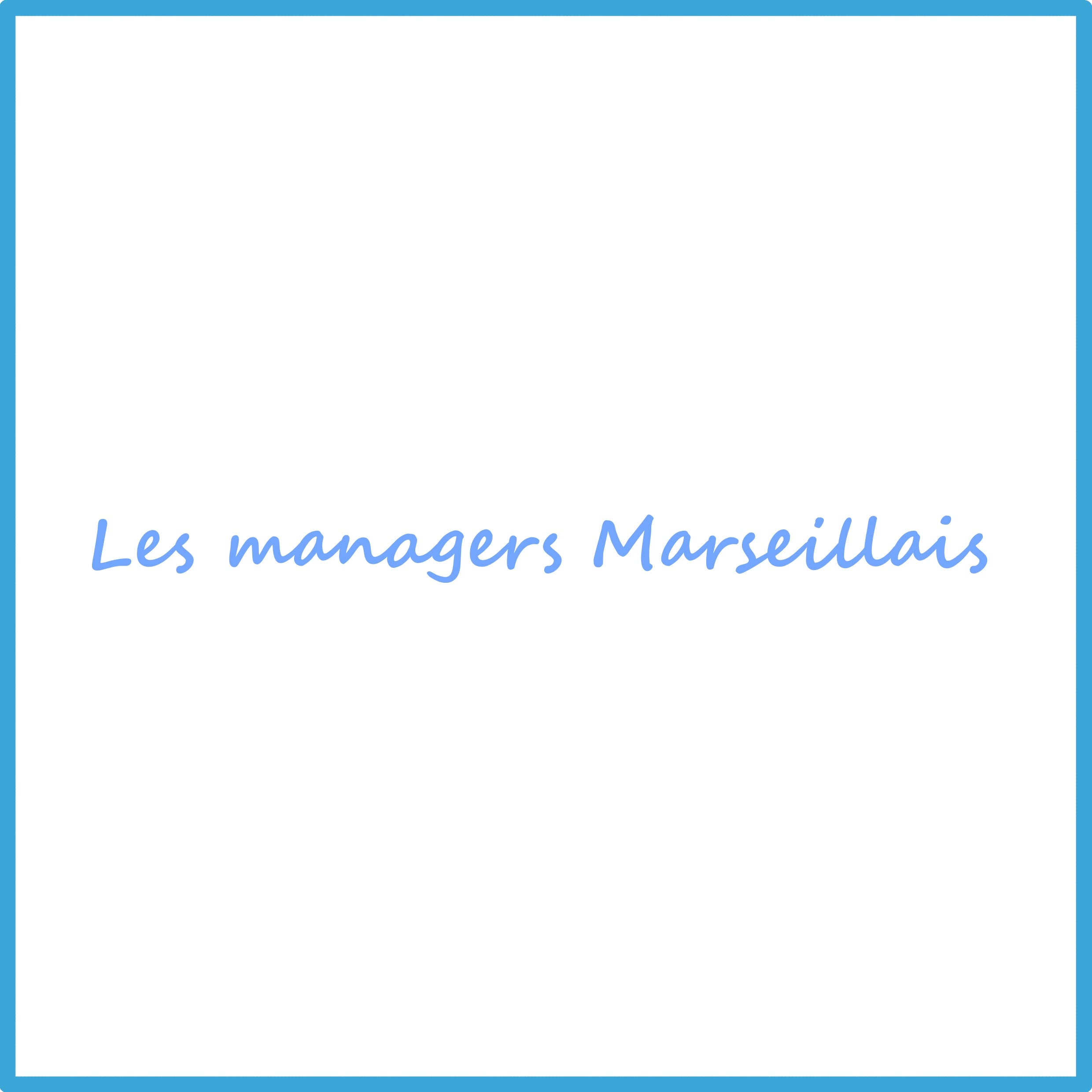 Les managers marseillais
