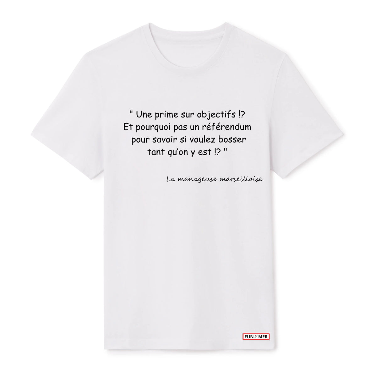 T-shirt « Une prime sur objectifs » - Unisex